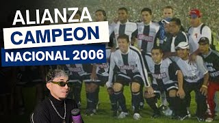 ALIANZA LIMA CAMPEON NACIONAL 2006 [upl. by Columbine]