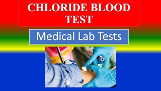 CHLORIDE BLOOD TEST  Medical Lab Tests  What is   Uses  Need  Preparation  Results [upl. by Kissiah590]