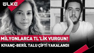 Milyonlarca TLlik Vurgun Sosyal Medya Fenomeni KıvançBeril Talu Çifti Yakalandı haber [upl. by Ahsinauj794]