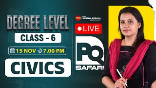 PQ SAFARI  Live Class 6  Civics  Degree Level  PSC  Lakshya PSC [upl. by Jamey]