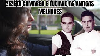 ZEZE DI CAMARGO E LUCIANO AS MELHORES ANTIGAS ROMANTICAS [upl. by Danuloff]