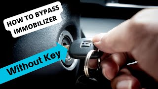 How to Bypass Immobilizer Without Key amp programming for new keys [upl. by Erika680]