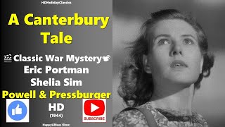 A Canterbury Tale 📽Classic War Mystery 🎬Powell amp Pressburger Eric Portman Sheila Sim 1944 HD [upl. by Etnovahs]