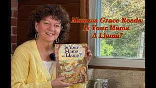 Momma Grace Reads Is Your Mama A Llama [upl. by Osmen44]