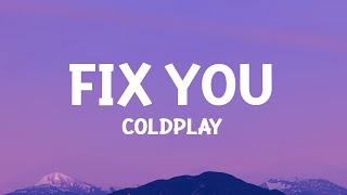 coldplay  Fix You Lyrics [upl. by Merilee225]