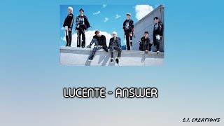 LUCENTE 루첸트  Answer Lyrics HANROMENG [upl. by Marcia529]