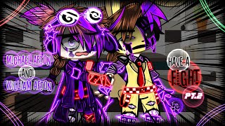 William Afton And Michael Afton Have A Fight  Pt2  FNaF  Afton Family Drama  SparkleAftøn [upl. by Eixela]