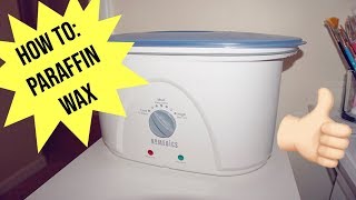 HOW TO Paraffin Wax [upl. by Pernick]