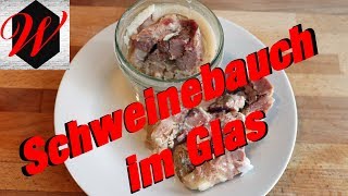 Klassischer Schweinebauch im Glas einfach und schnell zubereitet [upl. by Eldnik]