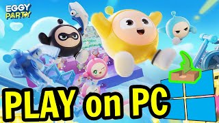 🎮 How to PLAY  Eggy Party  on PC ▶ DOWNLOAD and INSTALL [upl. by Litnahc982]