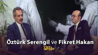 Öztürk Serengil ve Fikret Hakan 1988  TRT Arşiv [upl. by Akirderf847]