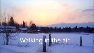 Walking in the air with lyrics  MiraH [upl. by Arretahs]