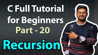 Recursion in C Programming  C Full Tutorial [upl. by Gladwin]