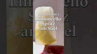 Limoncello am Stiel 🍋 Die Antwort auf unseren Aperol Popsickle 🥳 shorts [upl. by Loats]