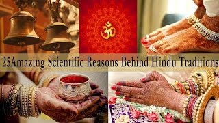 25 Amazing Scientific Reasons Behind Indian Traditions amp Culture  Hinduism Facts [upl. by Saibot169]