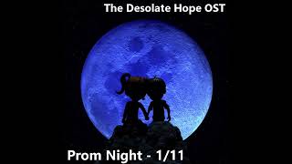 The Desolate Hope OST  Prom Night  111 [upl. by Bret]