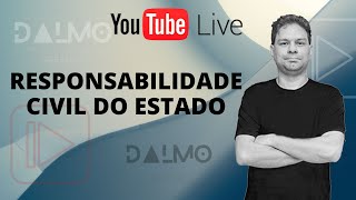 Responsabilidade Civil do Estado  Live 006 [upl. by Blisse]