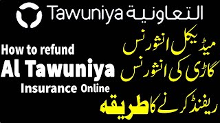 How to Refund Al Tawuniya Insurance Online  Refund Al Tawuniya Insurance Online [upl. by Yruoc]