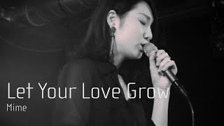 Let Your Love Grow  Mime Live at 渋谷HOME 20181007 『Tossed Coin Supported by Eggs』 [upl. by Sherline]