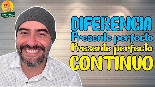 Diferencias entre PRESENTE PERFECTO vs PRESENTE PERFECTO CONTINUO en Inglés [upl. by Goody]