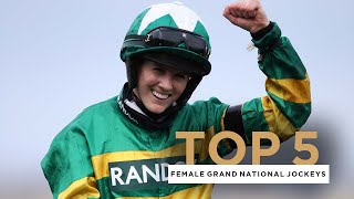 FIVE GREATEST FEMALE GRAND NATIONAL RIDES [upl. by Eissed]