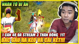 FREE FIRE  NHÂN TÀI BÍ ẨN 1 CÂN 48 ĐÁ STREAMS 3 PHÁ THẦN ĐỒNG 11T  BÁC GẤU RA KÈO TRỰC TIẾP [upl. by Alesi366]