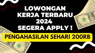 INFO LOWONGAN KERJA  LOWONGAN KERJA HARI INI 2024  LOKER TANPA IZAJAH  LOWONGAN KERJA [upl. by Ellenuahs]