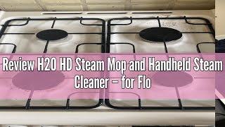 Review H2O HD Steam Mop and Handheld Steam Cleaner – for Floors Carpets Windows Upholstery Kitch [upl. by Mokas]