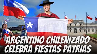 UN CHILENO nace DONDE QUIERE Argentino CELEBRA Fiestas Patrias 🇨🇱 los CHILENOS son mis HERMANOS ♥️ [upl. by Sky]