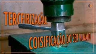 Lei da Terceirização e a Coisificação [upl. by Inaliel146]