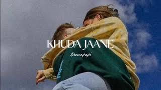 khuda jaane  slowed amp reverb 💔💔💔 broken sedsong love music [upl. by Aizatsana]