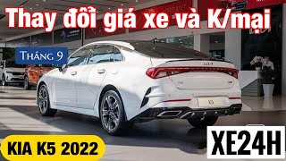 KIA K5 2022 Thay Đổi giá xe và Khuyến Mại tháng 9 [upl. by Sugna]