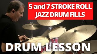 Five and Seven Stroke Roll Jazz Drum Fills  Jazz Drum Lesson [upl. by Merilyn]