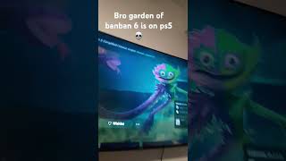 Bro garten of ban ban 6 on ps5 before gta6💀 [upl. by Doria]