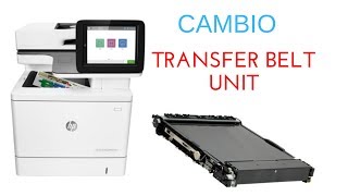 Cambio del Transfer Belt Unit HP Managed MFP E57540 [upl. by Eelanna]