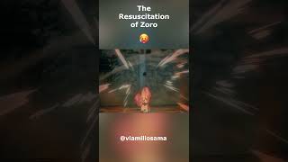 The Resuscitating of Zoro 🥵 onepiece anime japan mugiwara roronoazoro youtubeshorts shorts [upl. by Etty461]