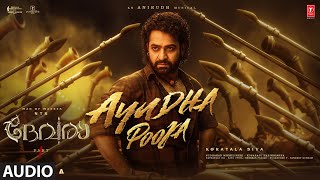 Ayudha Pooja Audio Song  Devara Part  1  NTR  Koratala Siva  Anirudh Ravichander  27 Sep 2024 [upl. by Swope48]