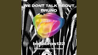 WE DONT TALK ABOUT BRUNO [upl. by Otes]