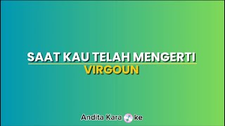 Saat Kau Telah Mengerti  Karaoke  Virgoun By Andre Panggabean [upl. by Pippas]