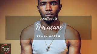 Novacane  Frank Ocean ♨️ 1HR Loop [upl. by Aokek336]