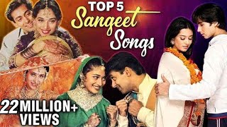 Sangeet Songs  Top 5 Sangeet Songs  Marriage Dance Songs  संगीत के गाने  Romantic Songs [upl. by Clayson345]