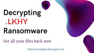 How to Decrypt LKHY Ransomware Files and Recover Data within 3 Minutes  Stop Djvu Decryptor [upl. by Behrens]