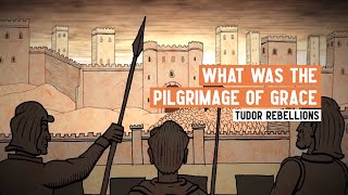 What was the Pilgrimage of Grace  Tudor Rebellions  4 Minute History [upl. by Eintihw]