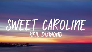 Neil Diamond  Sweet Caroline Lyrics [upl. by Icyak]