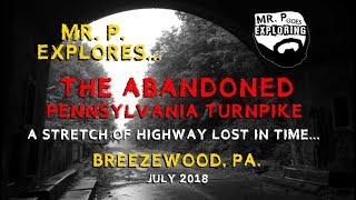 Mr P Explores The Abandoned Pennsylvania Turnpike Breezewood PA [upl. by Raskind]