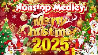 CHRISTMAS 2025 🎄 Nonstop Christmas Songs Medley 2025 🎄 Best Christmas Songs Of All Time [upl. by Eskill]