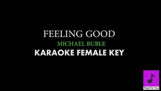 Michael Buble  Feeling Good Karaoke FEMALE KEY [upl. by Ainoyek]