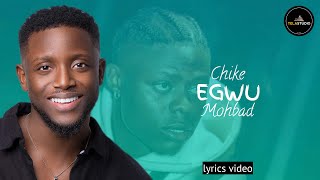 Chike  EGWU Lyrics video ft Mohbad [upl. by Chane]