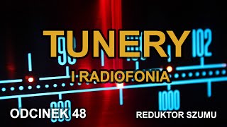 Tunery i radiofonia  Odc48 Reduktor Szumu [upl. by Cinderella]