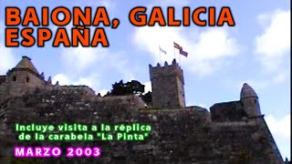 BAIONA Galicia España Fortaleza Monterreal y réplica de quotLa Pintaquot [upl. by Yht]